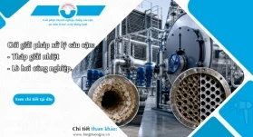DỊCH VỤ XỬ LÝ CÁU CẶN THÁP GIẢI NHIỆT VÀ LÒ HƠI CÔNG NGHIỆP