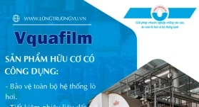 GÓI GIẢI PHÁP VQUAFILM LÀ GÌ? 5 LÝ DO NÊN CHỌN VQUAFILM ĐỂ BẢO VỆ HỆ THỐNG LÒ HƠI